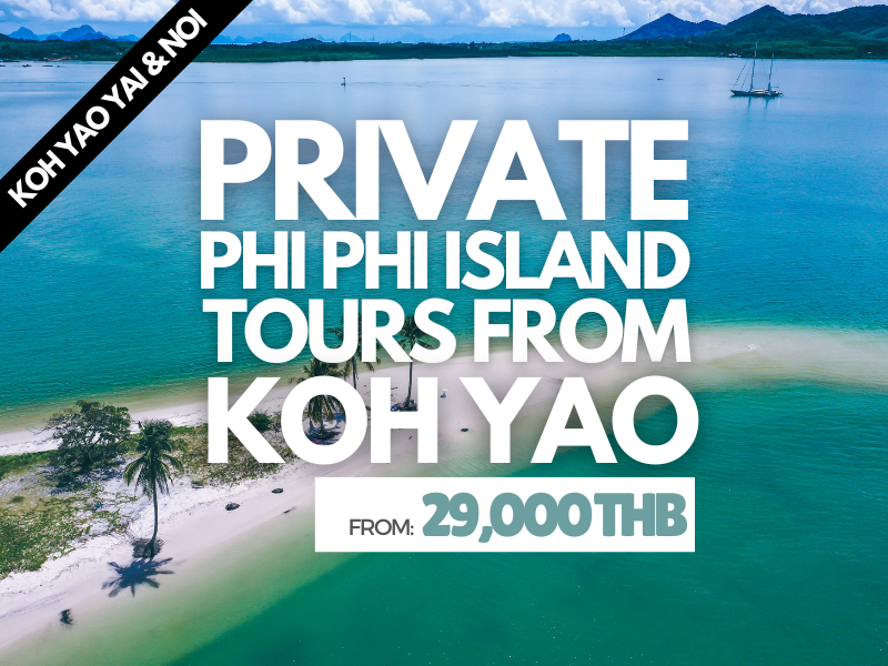 Koh Yao Yai And Koh Yao Noi Boat Tours Private To Phi Phi Islands